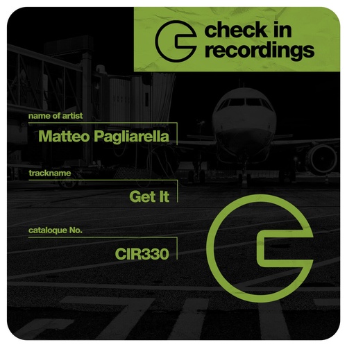 Matteo Pagliarella - Get It [CIR330]
